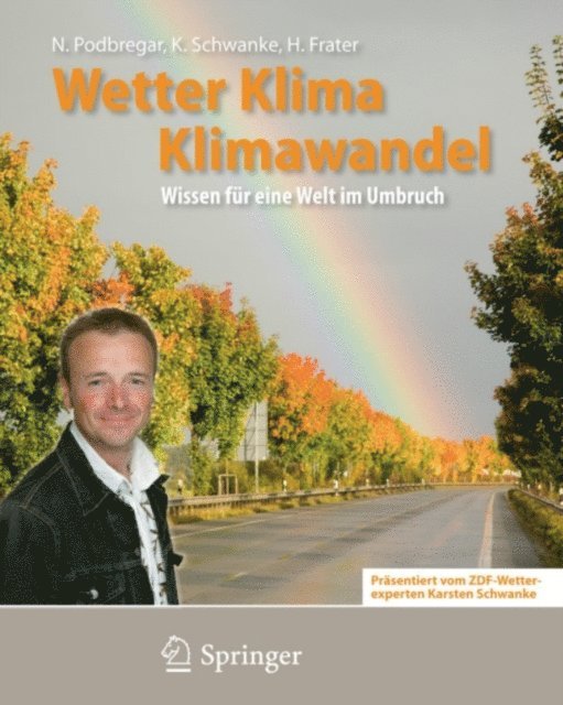Harald Frater, Karsten Schwanke, Nadja Podbregar - Wetter, Klima, Klimawandel, E-bok