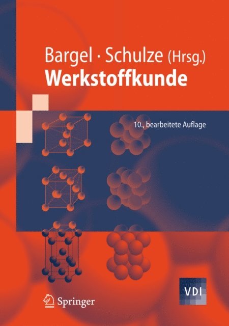 Gunter Schulze, Hans-Jurgen Bargel - Werkstoffkunde, E-bok