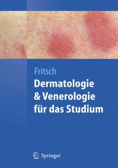 Peter Fritsch - Dermatologie und Venerologie für das Studium, E-bok