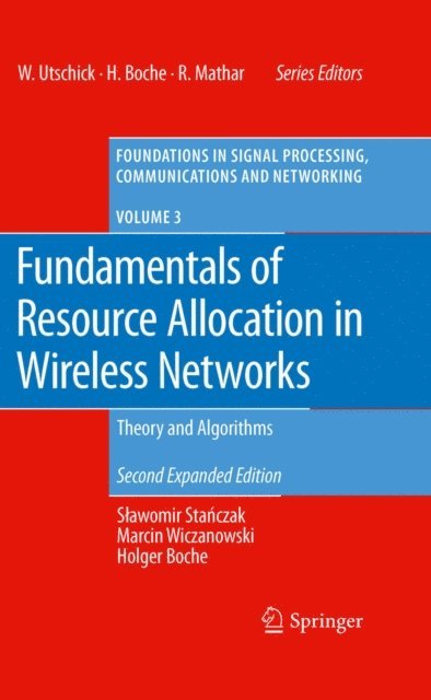 Holger Boche, Marcin Wiczanowski, Slawomir Stanczak - Fundamentals of Resource Allocation in Wireless Networks, E-bok