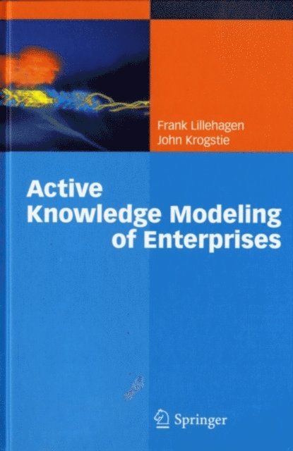 John Krogstie, Frank Lillehagen - Active Knowledge Modeling of Enterprises, E-bok