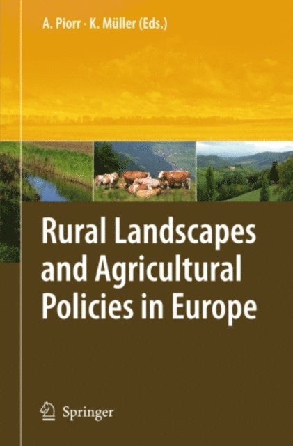 Klaus Muller, Annette Piorr - Rural Landscapes and Agricultural Policies in Europe, E-bok