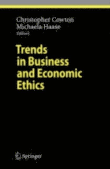 Michaela Haase, Christopher Cowton - Trends in Business and Economic Ethics, E-bok