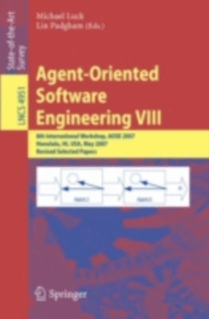 Lin Padgham, Michael Luck - Agent-Oriented Software Engineering VIII, E-bok