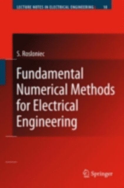Stanislaw Rosloniec - Fundamental Numerical Methods for Electrical Engineering, E-bok