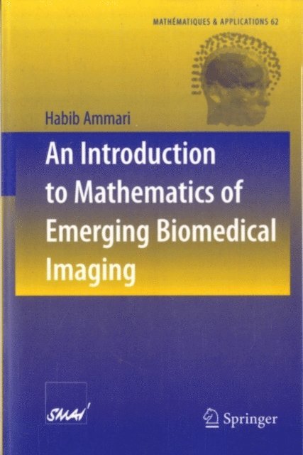 Habib Ammari - Introduction to Mathematics of Emerging Biomedical Imaging, E-bok