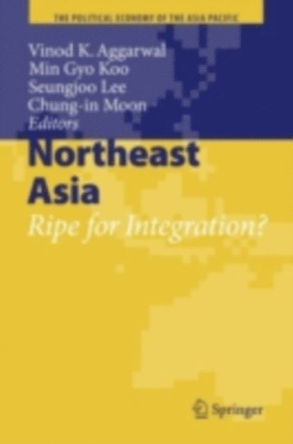 Chung-in Moon, Seungjoo Lee, Min Gyo Koo, Vinod K. Aggarwal - Northeast Asia, E-bok