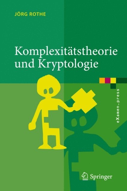 Jorg Rothe - Komplexitätstheorie und Kryptologie, E-bok