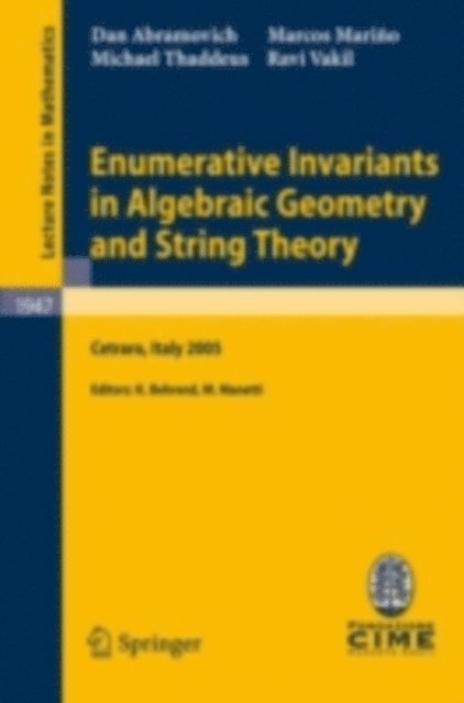 Ravi Vakil, Michael Thaddeus, Marcos Marino, Marco Manetti, Kai Behrend - Enumerative Invariants in Algebraic Geometry and String Theory, E-bok