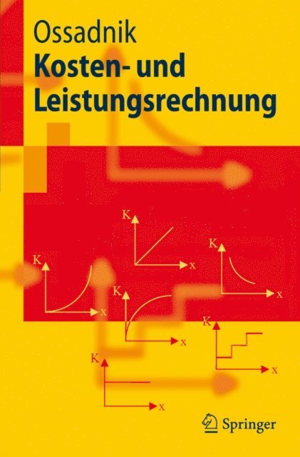 Wolfgang Ossadnik - Kosten- und Leistungsrechnung, E-bok