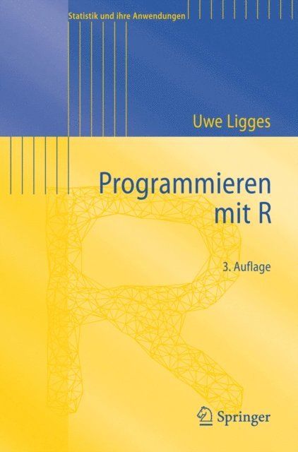 Uwe Ligges - Programmieren mit R, E-bok