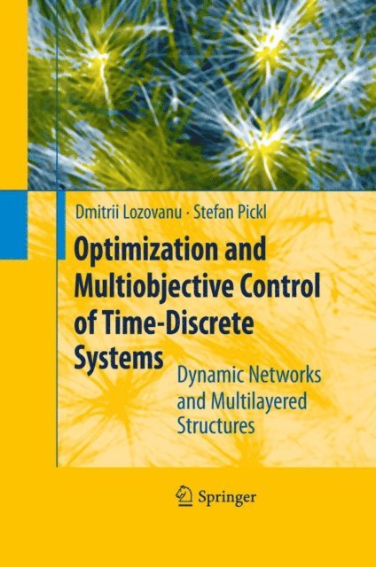 Dmitrii Lozovanu - Optimization and Multiobjective Control of Time-Discrete Systems, E-bok