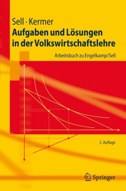 Silvio Kermer, Friedrich L. Sell - Aufgaben und Lösungen in der Volkswirtschaftslehre, E-bok