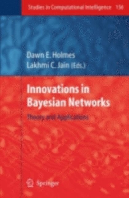 Dawn E. Holmes - Innovations in Bayesian Networks, E-bok. Tillgänglighet: Lägg i varukorg