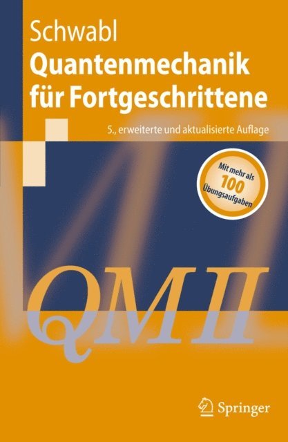 Franz Schwabl - Quantenmechanik für Fortgeschrittene (QM II), E-bok