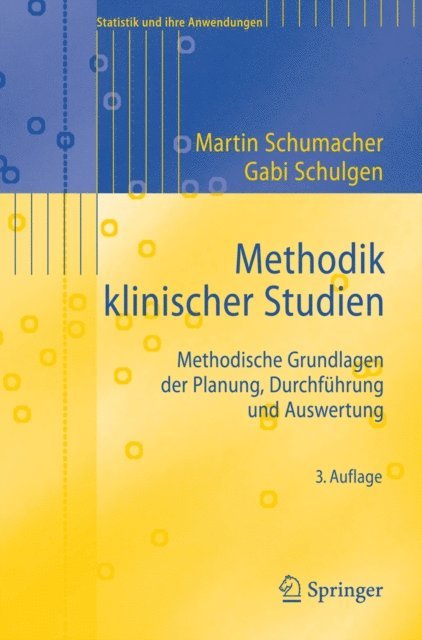 Gabriele Schulgen-Kristiansen, Martin Schumacher - Methodik klinischer Studien, E-bok