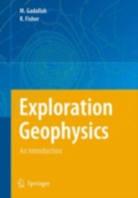Ray Fisher, Mamdouh  R. Gadallah - Exploration Geophysics, E-bok