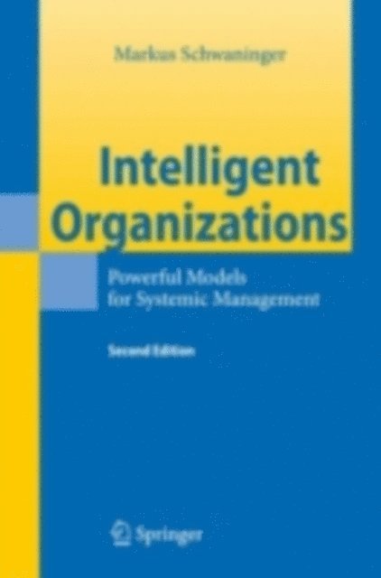 Markus Schwaninger - Intelligent Organizations, E-bok. Tillgänglighet: Lägg i varukorg