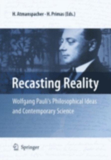 Hans Primas, Harald Atmanspacher - Recasting Reality, E-bok