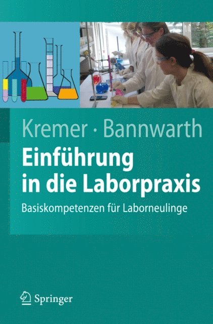Horst Bannwarth, Bruno P. Kremer - Einführung in die Laborpraxis, E-bok