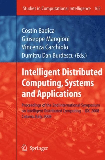 Dumitru Dan Burdescu, Vincenza Carchiolo, Giuseppe Mangioni, Costin Badica - Intelligent Distributed Computing, Systems and Applications, E-bok
