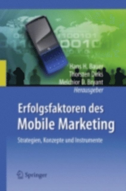 Melchior Bryant, Thorsten Dirks, Hans H. Bauer - Erfolgsfaktoren des Mobile Marketing, E-bok