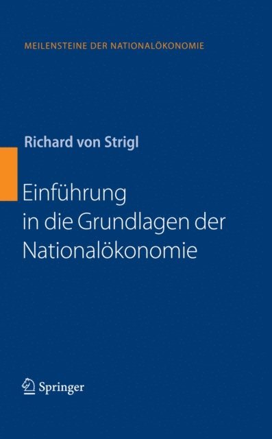 Richard Strigl - Einführung in die Grundlagen der Nationalökonomie, E-bok