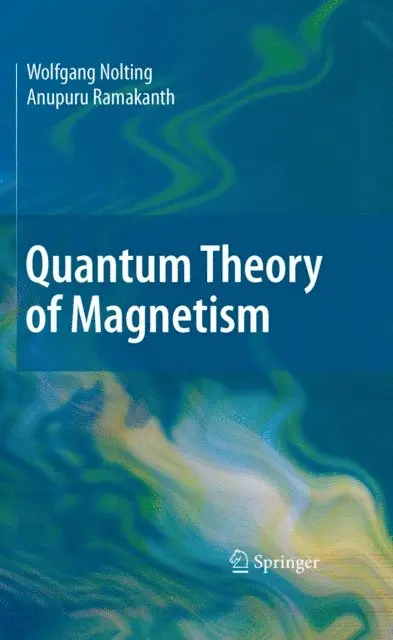Anupuru Ramakanth, Wolfgang Nolting - Quantum Theory of Magnetism, E-bok. Tillgänglighet: Lägg i varukorg