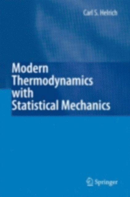 Carl S. Helrich - Modern Thermodynamics with Statistical Mechanics, E-bok