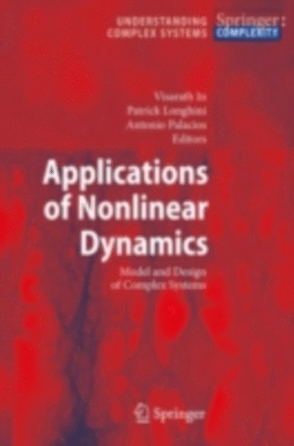 Antonio Palacios, Patrick Longhini, Visarath In - Applications of Nonlinear Dynamics, E-bok