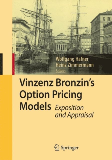 Heinz Zimmermann, Wolfgang Hafner - Vinzenz Bronzin's Option Pricing Models, E-bok