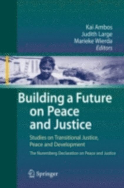 Marieke Wierda, Judith Large, Kai Ambos - Building a Future on Peace and Justice, E-bok