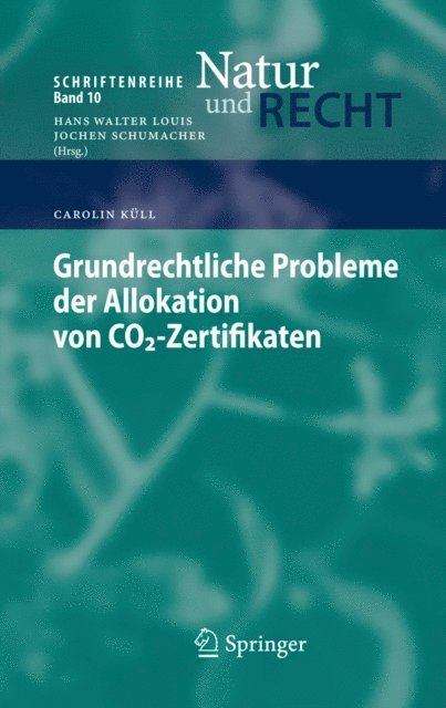 Carolin Kull - Grundrechtliche Probleme der Allokation von CO2-Zertifikaten, E-bok