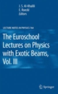 Euroschool Lectures on Physics with Exotic Beams, Vol. III