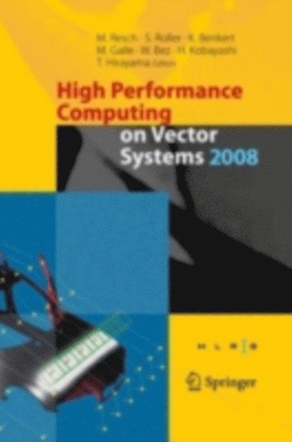 Toshio Hirayama, Hiroaki Kobayashi, Wolfgang Bez, Martin Galle, Katharina Benkert, Sabine Roller - High Performance Computing on Vector Systems 2008, E-bok