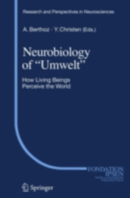 Alain Berthoz - Neurobiology of &quote;Umwelt&quote;, E-bok