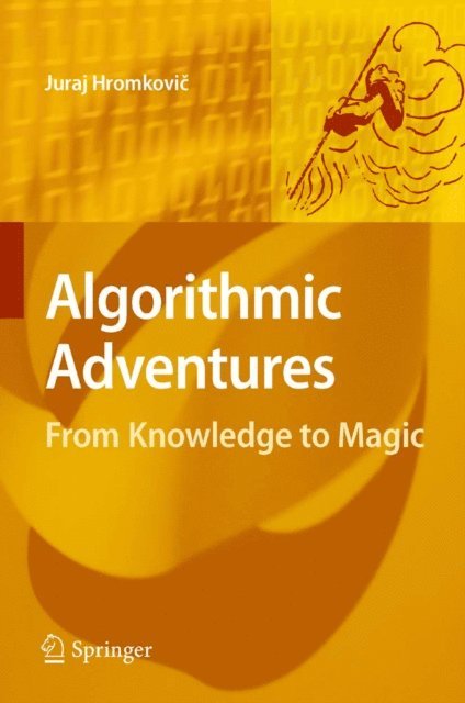 Juraj Hromkovic - Algorithmic Adventures, E-bok