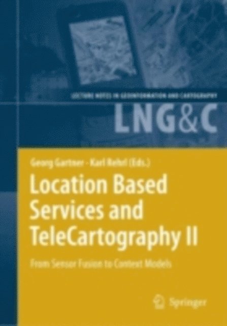 Karl Rehrl, Georg Gartner - Location Based Services and TeleCartography II, E-bok