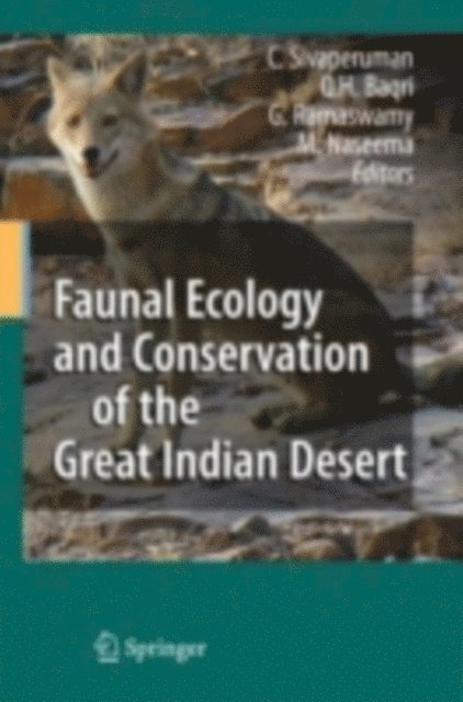 M. Naseema, G. Ramaswamy, Qaiser H. Baqri, C. Sivaperuman - Faunal Ecology and Conservation of the Great Indian Desert, E-bok