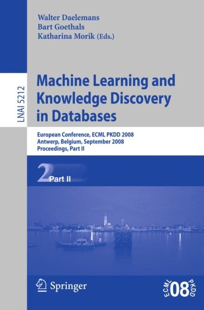 Katharina Morik, Walter Daelemans - Machine Learning and Knowledge Discovery in Databases, E-bok