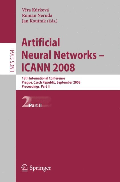 Jan Koutnik, Vera Kurkova-Pohlova - Artificial Neural Networks - ICANN 2008, E-bok