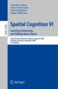 Spatial Cognition VI. Learning, Reasoning, and Talking about Space