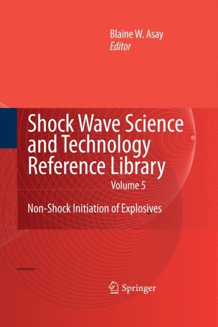 Blaine Asay - Shock Wave Science and Technology Reference Library, Vol. 5, E-bok