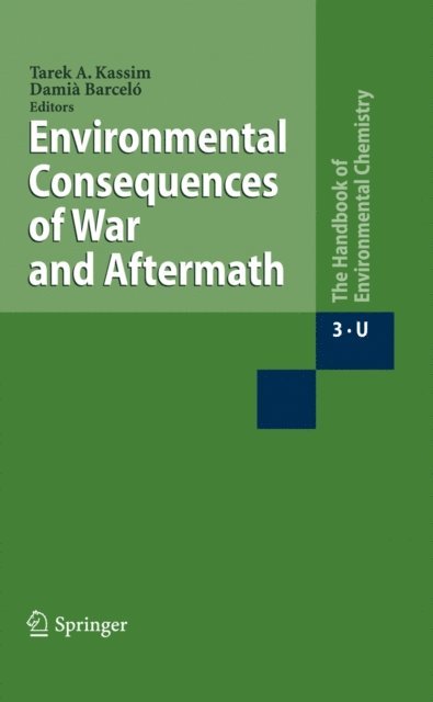 Damia Barcelo, Tarek A. Kassim - Environmental Consequences of War and Aftermath, E-bok