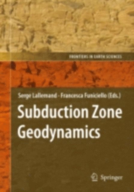 Francesca Funiciello, Serge Lallemand - Subduction Zone Geodynamics, E-bok