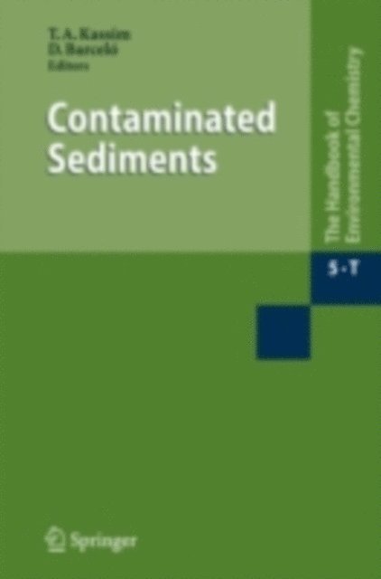 Damia Barcelo, Tarek A. Kassim - Contaminated Sediments, E-bok