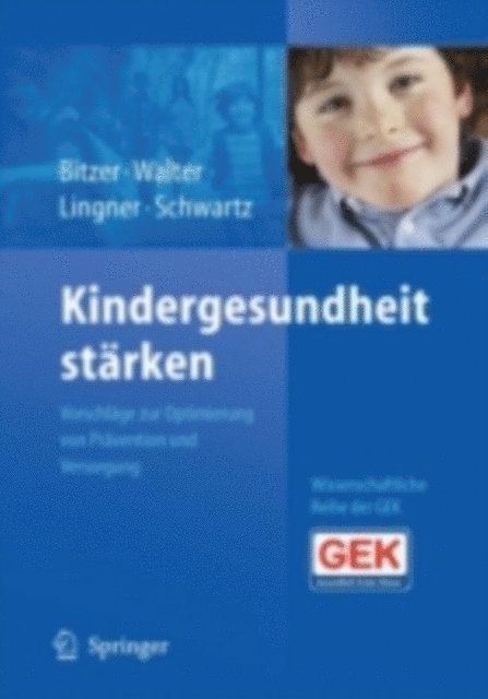 Friedrich-Wilhelm Schwartz, Heidrun Lingner, Ulla Walter, Eva Maria Bitzer - Kindergesundheit stärken, E-bok