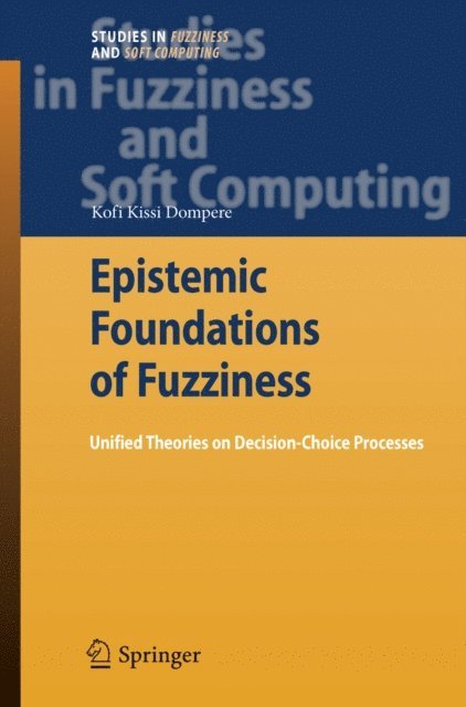 Kofi Kissi Dompere - Epistemic Foundations of Fuzziness, E-bok