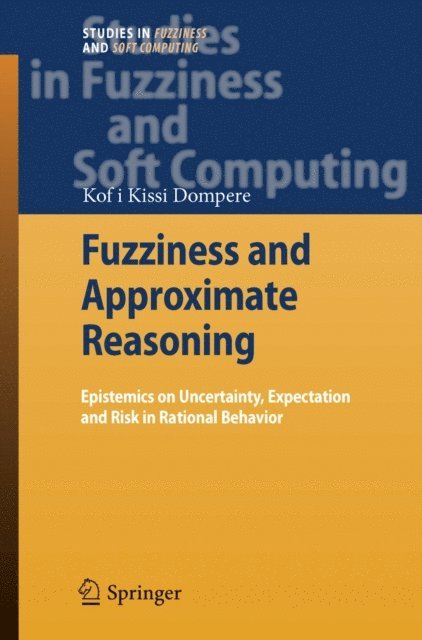 Kofi Kissi Dompere - Fuzziness and Approximate Reasoning, E-bok