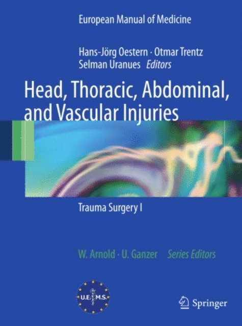 Selman Uranues, Otmar Trentz, Hans-Jorg Oestern - Head, Thoracic, Abdominal, and Vascular Injuries, E-bok
